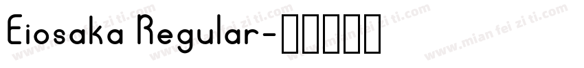 Eiosaka Regular字体转换